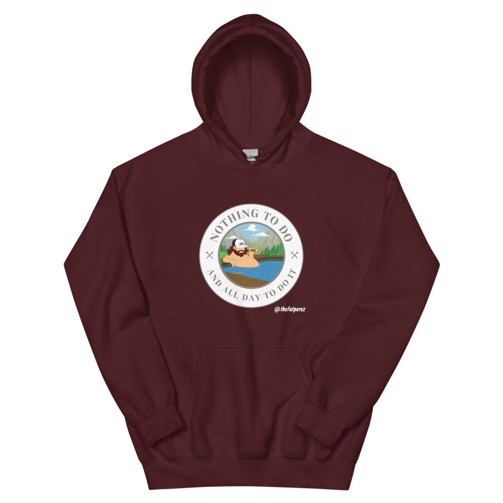 Nothing To Do And All Day To Do It - "Classic" Hoodie
